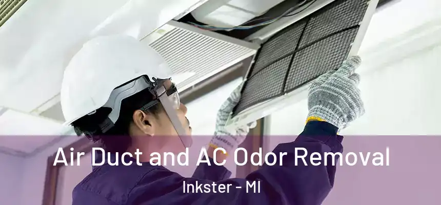  Air Duct and AC Odor Removal Inkster - MI
