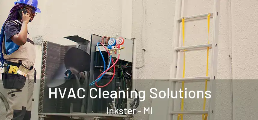  HVAC Cleaning Solutions Inkster - MI