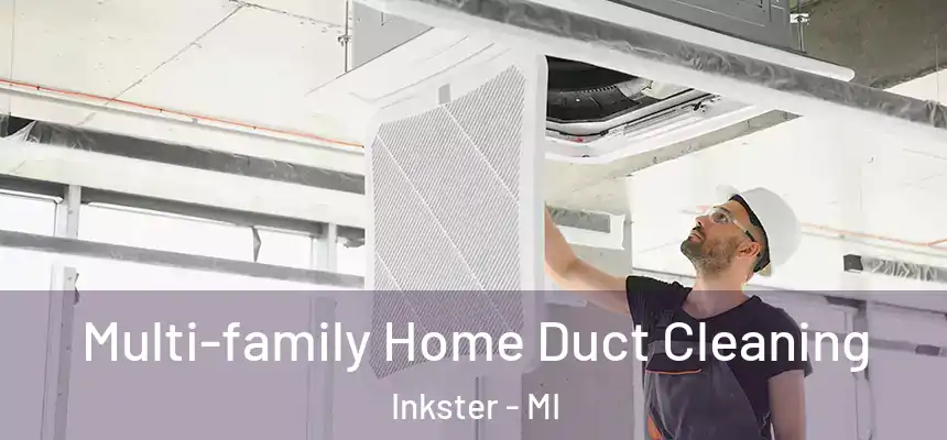  Multi-family Home Duct Cleaning Inkster - MI